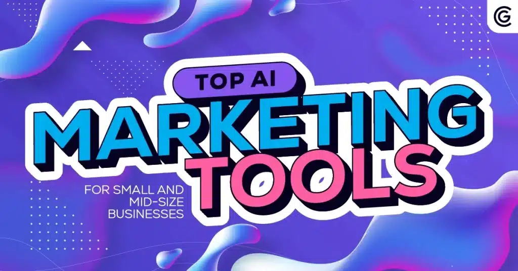 Top AI marketing tools for businesses